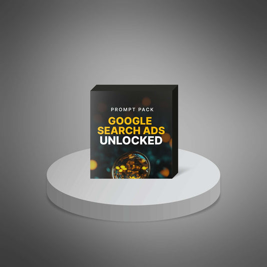 Google Search Ads Unlocked - Prompts and Toolstack